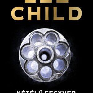 Kétélű fegyver - Lee Child