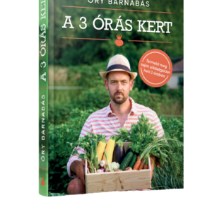Őry Barnabás – A 3 órás kert