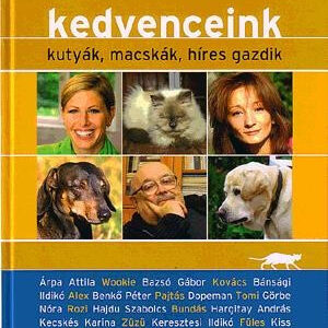 Kedvenceink - Kutyák, macskák, híres gazdik