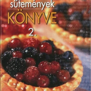 Mesteri ízek mindenkinek: Sütemények könyve 2.