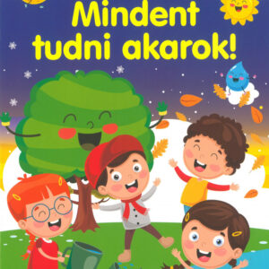 Mindent tudni akarok! - 5-6 éveseknek