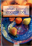 Dísztárgyak és ajándékok mozaikból