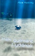 Kék gyémánt Lydiának / Szállítási sérült /