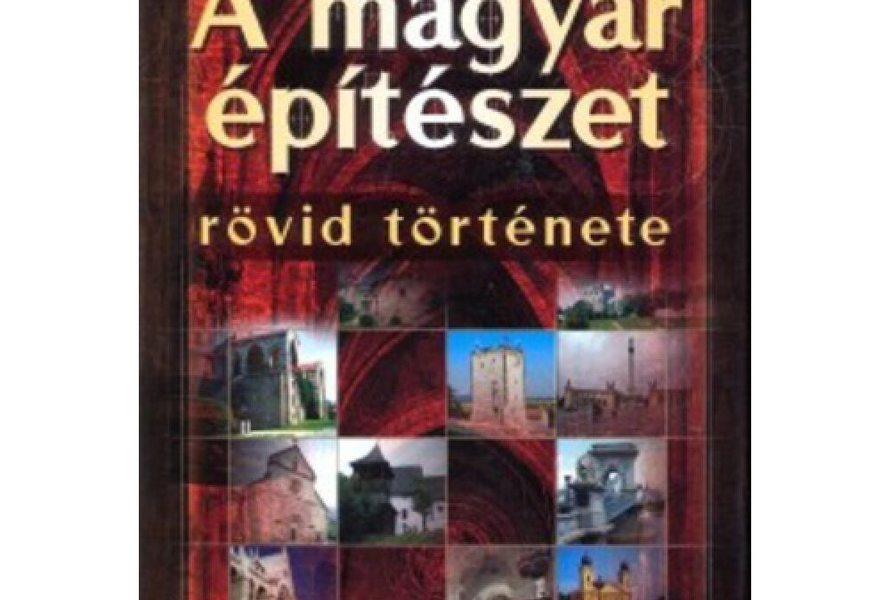 A magyar építészet rövid története (szállítási sérült)