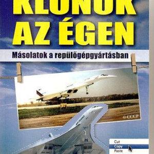 Klónok az égen - Másolatok a repülőgépgyártásban