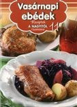 Receptek a Nagyitól 11. - Vasárnapi ebédek
