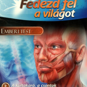 Fedezd fel a világot 2. - A kültakaró, a csontok és az izomrendszer