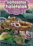 Receptek a Nagyitól 19. - Változatos halételek