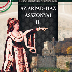 Az Árpád-ház asszonyai II.