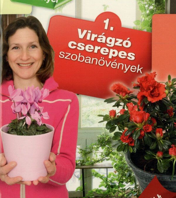 Otthonunk növényei 1. – Virágzó cserepes szobanövények