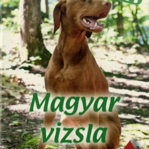 Házi kedvenceink 4. : Magyar vizsla
