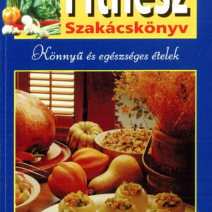 Fitnesz szakácskönyv - Könnyű és egészséges ételek