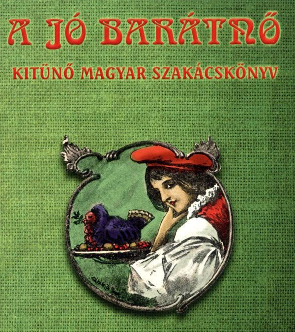 A jó barátnő – Kitűnő magyar szakácskönyv