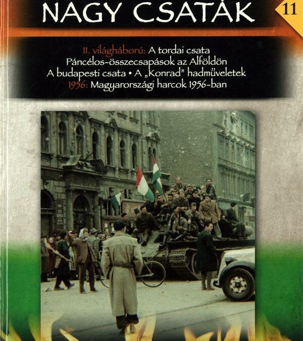 Nagy csaták 11. – II. világháború, 1956