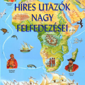 Híres utazók nagy felfedezései