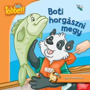 Tudj többet! - Boti horgászni megy