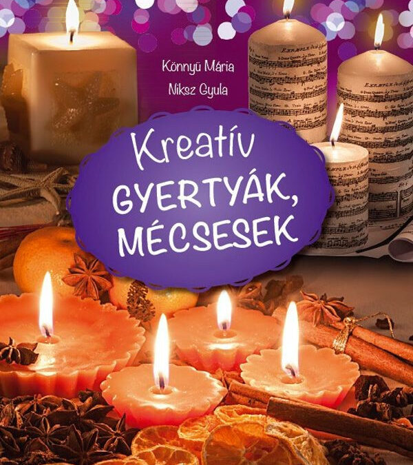 Kreatív gyertyák, mécsesek