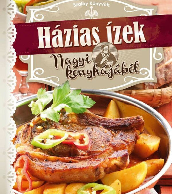 Házias ízek Nagyi konyhájából
