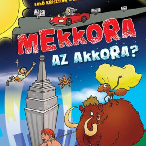Mekkora az akkora?