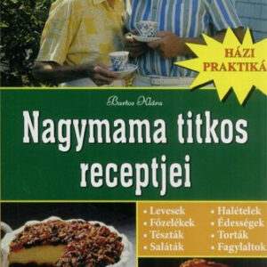 Nagymama titkos receptjei