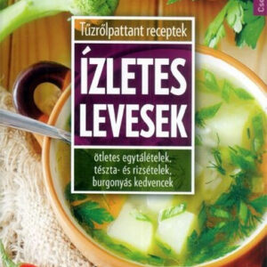 Ízletes levesek