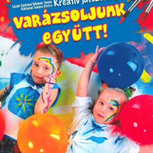 Varázsoljunk együtt! - Kreatív játszóház