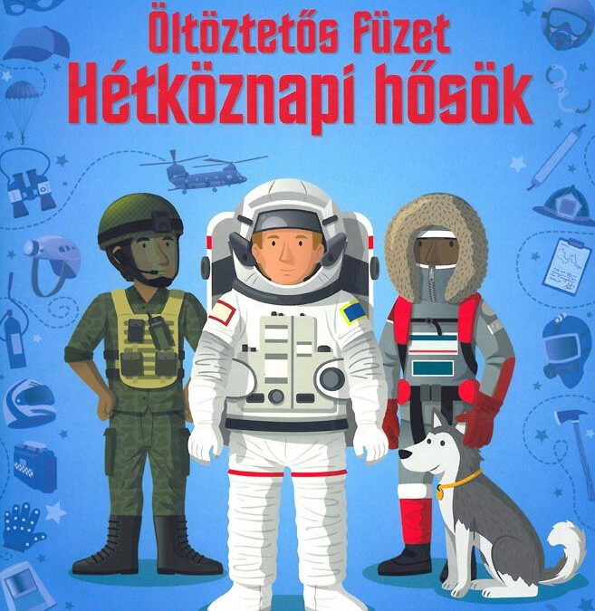 Öltöztetős füzet – Hétköznapi hősök