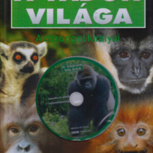 A Vadon Világa A dzsungel királyai
