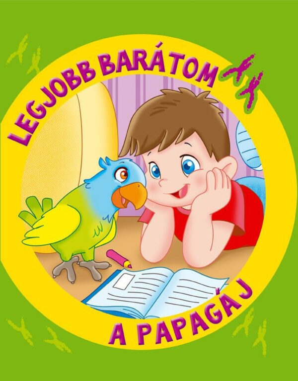 Legjobb barátom - A papagáj / Szállítási sérült/