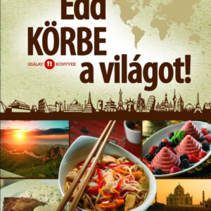 Edd körbe a világot!
