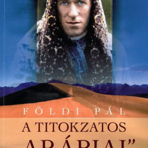 A titokzatos Arábiai Lawrence