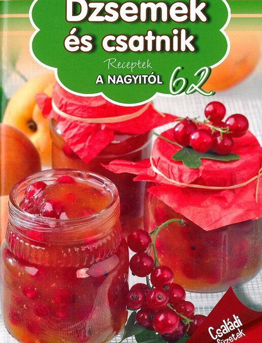 Receptek a Nagyitól 62.- Dzsemek és csatnik