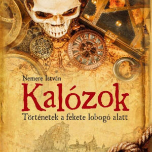 Kalózok - Történetek a fekete lobogó alatt