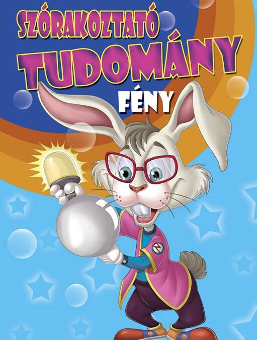 Szórakoztató tudomány – Fény