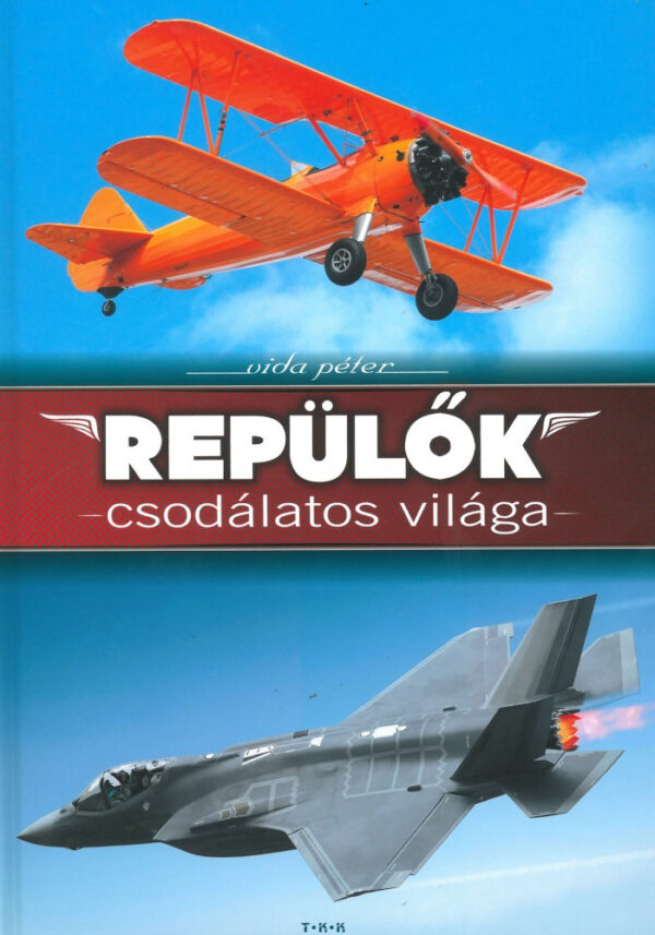 Repülők csodálatos világa - SÉRÜLT KÖNYV