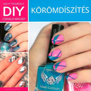DIY: Körömdíszítés