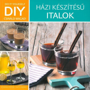 DIY: Házi készítésű italok
