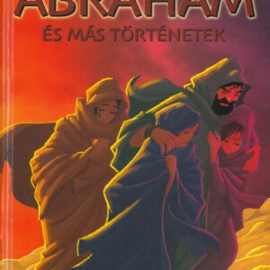 Ábrahám és más történetek - Biblia sorozat gyerekek / Szállítási sérült /