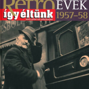 Retroévek 2.: 1957-58 (szállítási sérült)