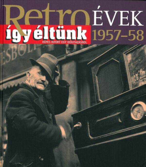 Retroévek 2.: 1957-58 (szállítási sérült)