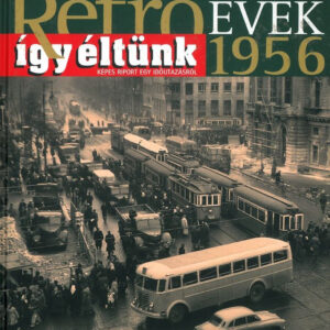 Retroévek 1.: 1956 (szállítási sérült)