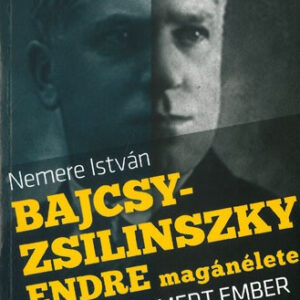 Bajcsy-Zsilinszky Endre magánélete - Egy félreismert ember