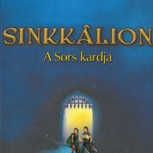 Sinkkálion - A Sors kardja