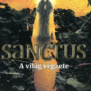 Sanctus - A világ végzete