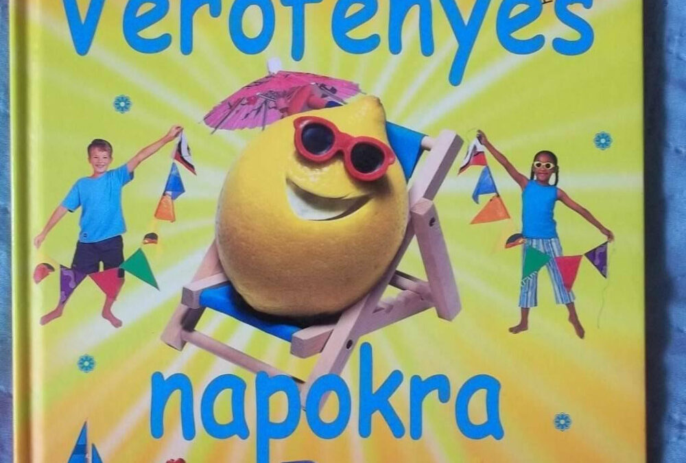 Verőfényes napokra – 50 remek nyári mulatság