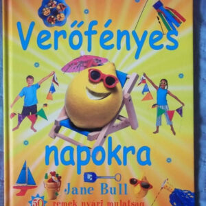 Verőfényes napokra - 50 remek nyári mulatság