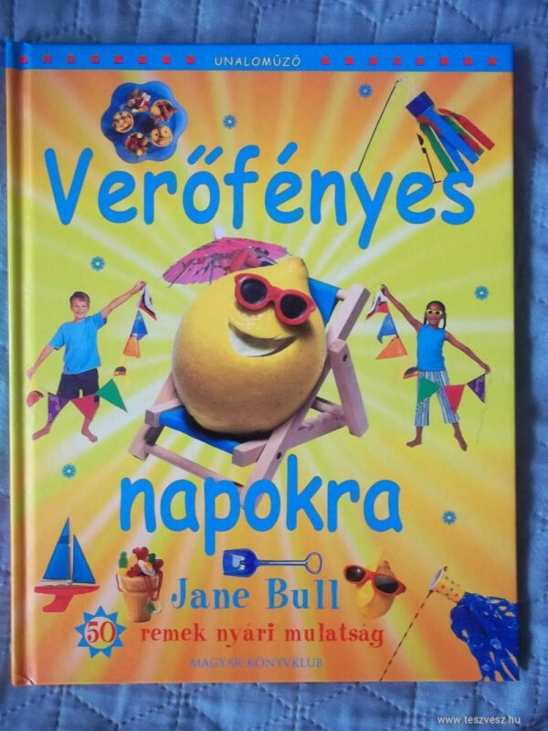 Verőfényes napokra - 50 remek nyári mulatság