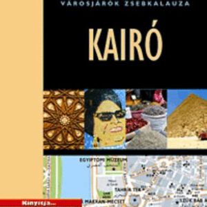 Városjárók zsebkalauza: Kairó