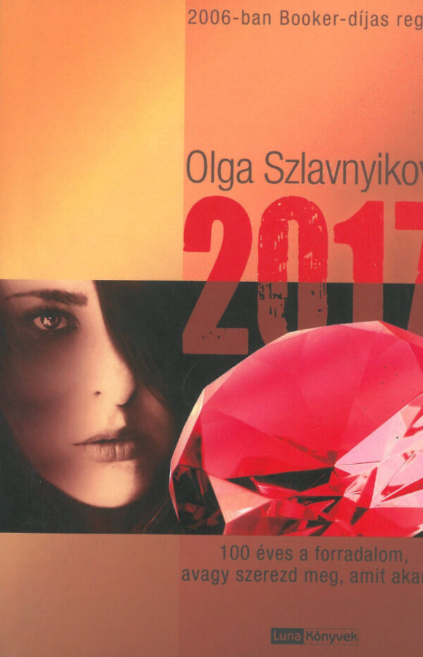 2017 – 100 éves a forradalom, avagy szerezd meg, amit akarsz