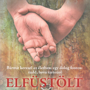 Elfüstölt évek - Bármit keresel az életben, egy dolog fontos: tudd, hova tartozol